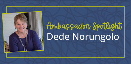 Ambassador Spotlight: Dede Norungolo