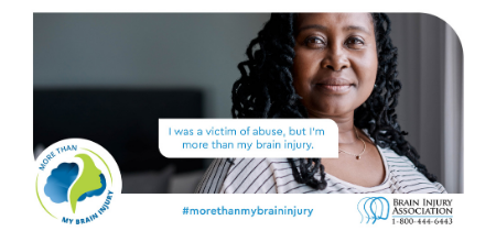 #MoreThanMyBrainInjury Awareness Campaign: Abuse